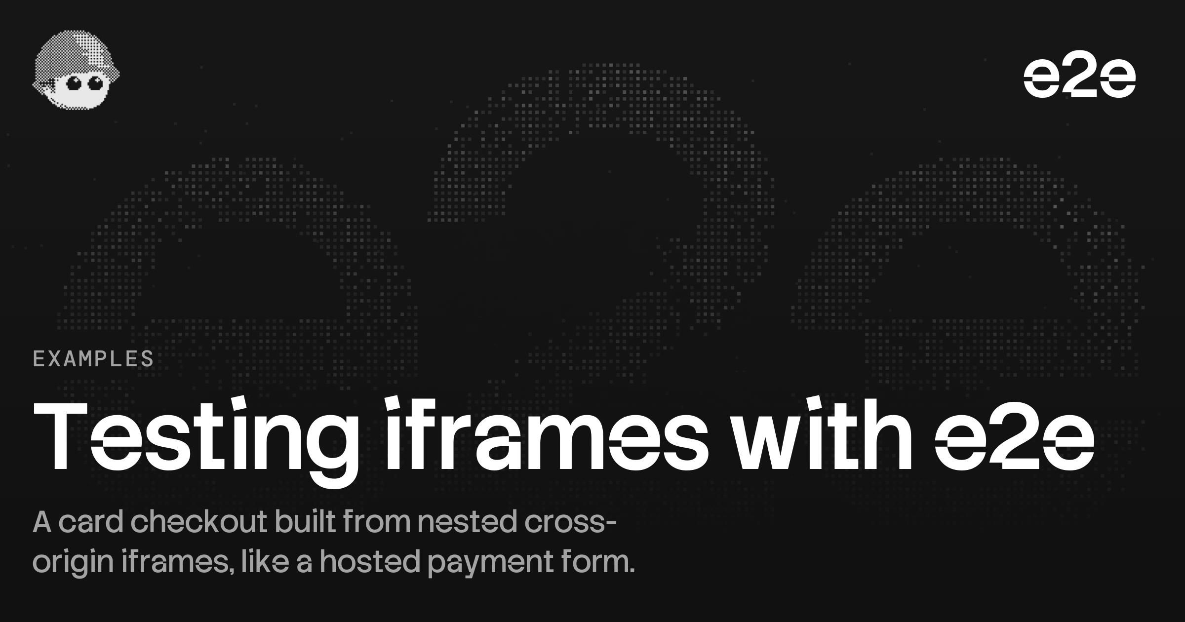 Testing iframes with e2e · Examples | e2e